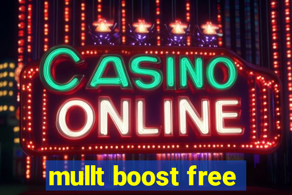 mullt boost free